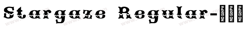 Stargaze Regular字体转换 Stargaze Regular字体转换